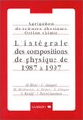 Agrgation de sciences physiques  Option chimie L'intgrale des compositions de physique de 1987  1997