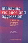 Managing Violence and Aggression