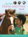 My First Horse and Pony Book From Breeds and Bridles to Jodhpurs and Jumping