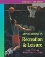 Applications in Recreation  Leisure For Today and the Future