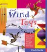 Wind Toys That Spin Sing Twirl  Whirl Wind Chimes  Windsocks  Banners  Whirligigs  Mobiles Wind Vanes