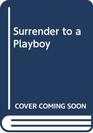 Surrender to a Playboy