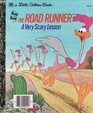 The Road Runner A Very Scary Lesson