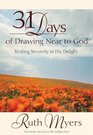 ThirtyOne Days of Drawing Near to God Resting Securely in His Delight