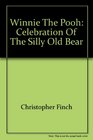 Winnie the Pooh Celebration of the Silly Old Bear