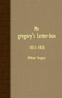 Mr Gregory's LetterBox  18131830