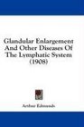 Glandular Enlargement And Other Diseases Of The Lymphatic System