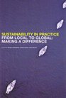 Sustainability in Practice from Local to Global Making a Difference