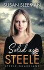 Solid as Steele (Steele Guardians, Bk 5)