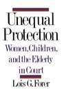 Unequal Protection Women Children and the Elderly in Court