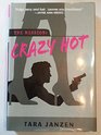 Crazy Hot[hardcover,mission Series] (mission, 1st)