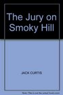 The Jury on Smoky Hill