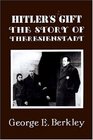 Hitler's Gift The Story of Resienstadt