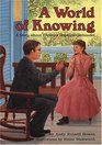 A World of Knowing: A Story About Thomas Hopkins Gallaudet (A Carolrhoda Cretive Minds Book)