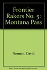 Frontier Rakers No 5 Montana Pass