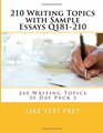 210 Writing Topics with Sample Essays Q181210 240 Writing Topics 30 Day Pack 3