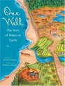 One Well The Story of Water on Earth