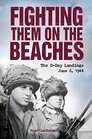 Fighting them on the Beaches The DDay Landings June 6 1944