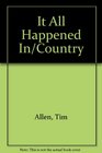 It All Happened In/Country