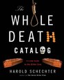 The Whole Death Catalog A Lively Guide to the Bitter End