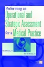 Performing an Operational and Strategic Assessment for a Medical Practice