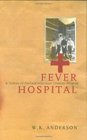 Fever Hospital A History of Fairfield Infectious Diseases Hospital
