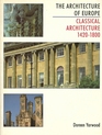 The Architecture of Europe Classical Architecture 14201800