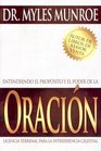 Entendiendo el proposito y el poder de la Oracion/Understanding the purpose and power of prayer Licencia Terrenal para la interferencia celestial