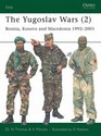 The Yugoslav Wars  Bosnia Kosovo and Macedonia 1992  2001