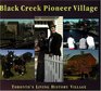 Black Creek Pioneer Village Toronto's Living History Village