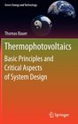 Thermophotovoltaics Basic Principles and Critical Aspects of System Design