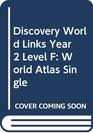 Discovery World Links Year 2 Level F Infant Atlas Single