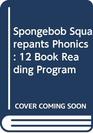 Spongebob Squarepants Phonics: 12 Book Reading Program