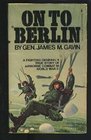 On to Berlin Battles of an Airborne Commander 19431946