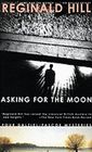 Asking for the Moon (Dalziel and Pascoe, Bk 16) (Large Print)