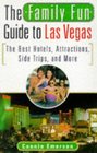 FAMILY FUN GUIDE TO LAS VEGAS The Best Hotels Attractions Side Trips and More