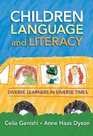 Children Language and Literacy Diverse Learners in Diverse Times