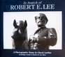 In Search of Robert E Lee