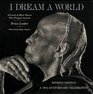 I Dream a World: Portraits of Black Women Who Changed America