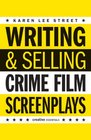 Writing  Selling Crime Film Screenplays