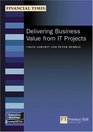 Delivering Business Value From It Projects