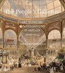 The People's Galleries Art Museums and Exhibitions in Britain 18001914