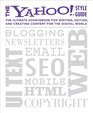 The Yahoo! Style Guide: The Ultimate Sourcebook for Writing, Editing, and Creating Content for the Digital World