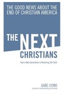 The Next Christians The Good News About the End of Christian America