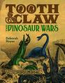 Tooth and Claw The Dinosaur Wars