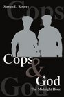 Cops  God The Midnight Hour