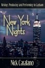 New York Nights Performing Producing and Writing in Gotham