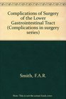 Complications of Surgery of the Lower Gastrointestinal Tract