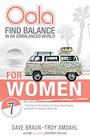 Oola for Women Find Balance in an Unbalanced World  7 Key Areas of Life to Have Less Stress More Purpose and Reveal the Greatness Within You