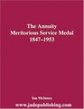 The Annuity Meritorious Service Medal 18471953